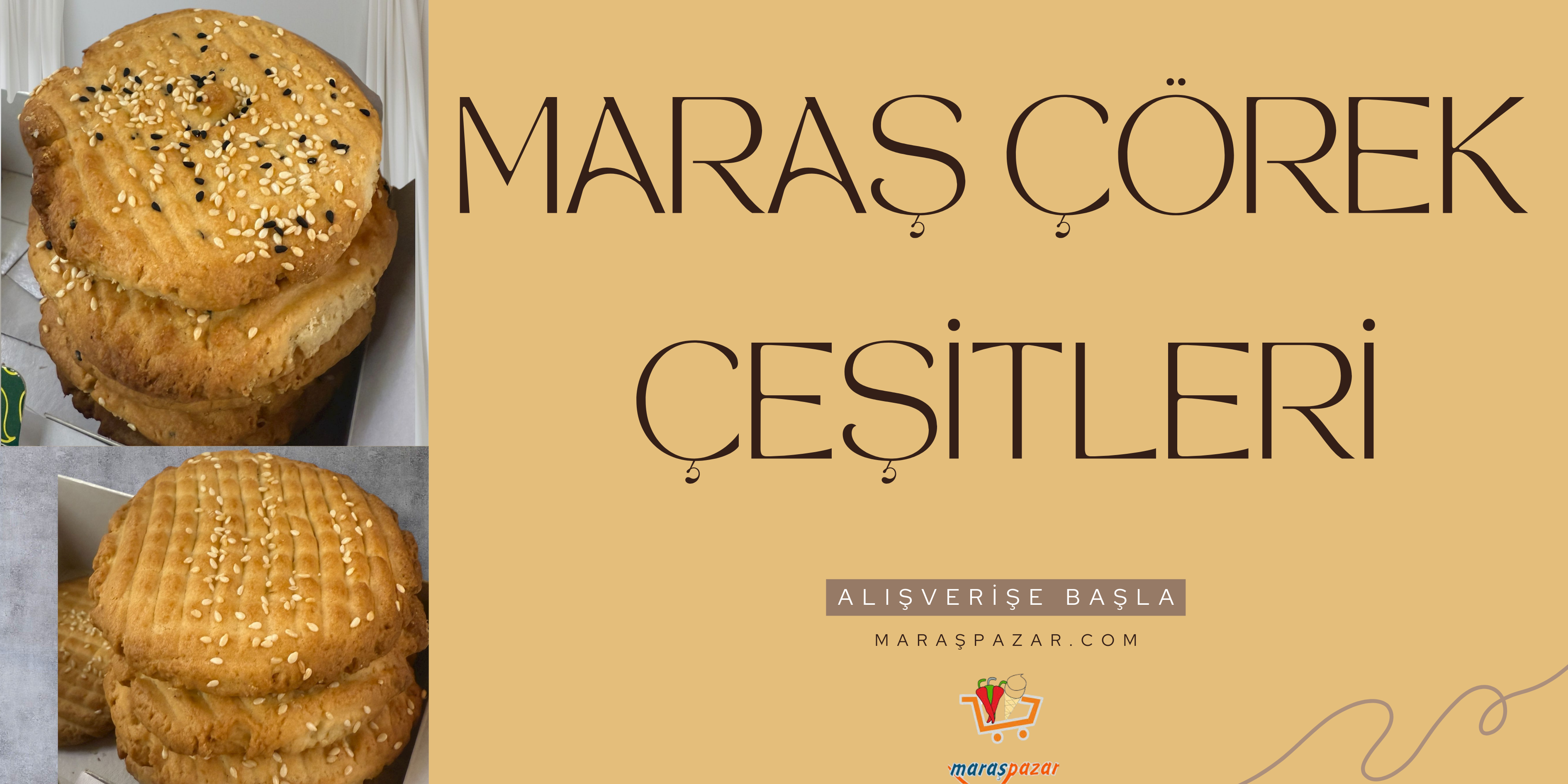 MARAŞ ÇÖREK ÇEŞİTLERİ TEREYAĞLI ÇÖREK ZEYTİNYAĞLI ÇÖREK
